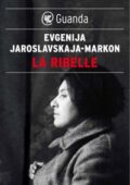 img Evgenija Jaroslavskaja-Markon - La ribelle (2018)