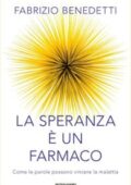 img Fabrizio Benedetti - La speranza è un farmaco (2018)