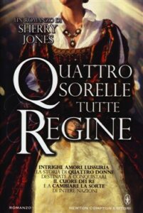 Sherry Jones – Quattro sorelle tutte regine (2013)
