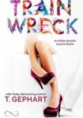 img T. Gephart - Train Wreck (2018)