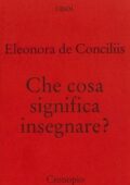 img Eleonora De Conciliis - Che cosa significa insegnare? (2014)
