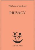 img William Faulkner – Privacy. Il sogno americano: che cosa ne è stato? (2014)