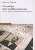 img Giuseppe Campesi - Genealogia della pubblica sicurezza. Teoria e storia del moderno dispositivo