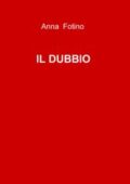 img Anna Fotino - IL DUBBIO (2010)