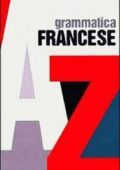 img AA. VV. - Grammatica francese dalla A alla Z (2010)