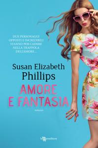 Susan Elizabeth Phillips – Amore e fantasia (2018)