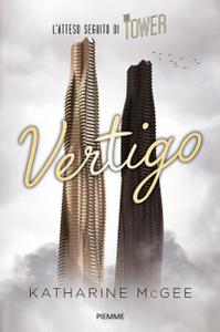 Katharine McGee – Vertigo. The tower (2018)