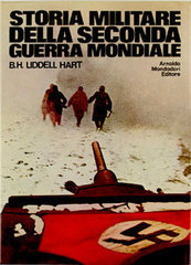 Liddell Hart B.H. – Storia Militare della Seconda Guerra Mondiale (1997)