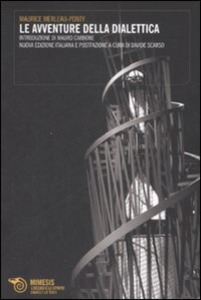 Maurice Merleau-Ponty – Le avventure della dialettica (2008) PDF