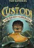 img Ted Sanders - I custodi. Lo scrigno e la libellula (2018)