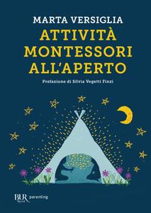 Marta Versiglia – Attività Montessori all’aperto (2018)