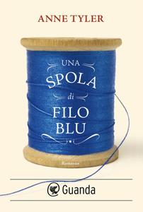 Anne Tyler – Una spola di filo blu (2015)