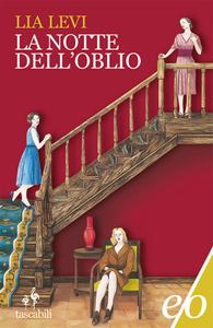 Lia Levi – La notte dell’oblio (2018)