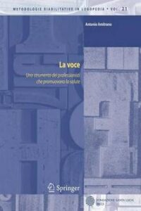 Antonio Amitrano – La voce. Uno strumento dei professionisti che promuovono la salute (2010) 