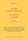 img Jacques Lacan - Il mio insegnamento e Io parlo ai muri (2014)