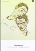 Thomas Mann - Le teste scambiate. La legge. L'inganno (2014)