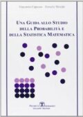 img Vincenzo Capasso, Daniele Morale - Una guida allo studio della probabilità e della statistica 