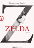 Therese Anne Fowler - Zelda (2013)