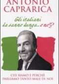 Antonio Caprarica - Gli italiani la sanno lunga... o no!? (2010)