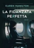 img Karen Hamilton - La fidanzata perfetta (2018)