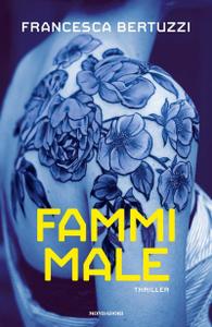 Francesca Bertuzzi – Fammi male (2018)