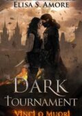 img Elisa S. Amore - Dark Tournament. Vinci o Muori (2018)