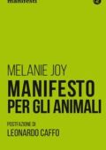 img Melanie Joy - Manifesto per gli animali (2018)