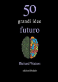 img Richard Watson - Cinquanta grandi idee. Futuro (2013)