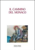 Luigi d'Ayala Valva (a cura di) - Il cammino del monaco. La vita monastica secondo la tradizione dei padri (2009) PDF