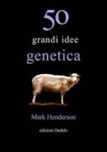 img Mark Henderson - Cinquanta grandi idee di genetica (2010)