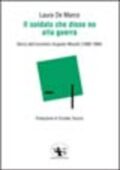 Laura De Marco - Il soldato che disse no alla guerra. Storia dell'anarchico Augusto Masetti (1888-1966) (2003) PDF
