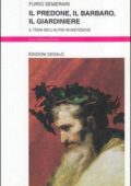 img Furio Semerari - Il predone, il barbaro, il giardiniere. Il tema dell