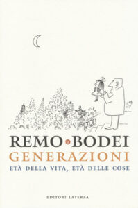 Remo Bodei – Generazioni. Età della vita, età delle cose (2014)