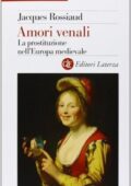 img Jacques Rossiaud - Amori venali. La prostituzione nell