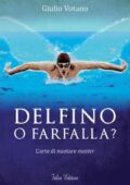 img Giulio Votano - Delfino o farfalla? L