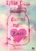 img Tillie Cole - Dammi mille baci (2018)
