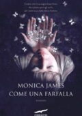 img Monica James - Come una farfalla (2018)