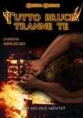 img Cristina Origone - TUTTO BRUCIA TRANNE TE: La verità ha sempre due facce (2018)