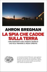 Ahron Bregman – La spia che cadde sulla terra (2018)