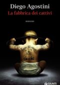 Diego Agostini - La Fabbrica Dei Cattivi (2013)