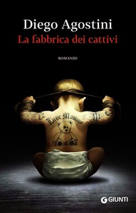 Diego Agostini – La Fabbrica Dei Cattivi (2013)