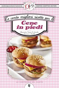 Alessandra Tarissi De Jacobis e Francesca Gualdi – Le cento migliori ricette per le cene in piedi (2013) pdf
