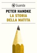 Peter Handke - La storia della matita (2018)