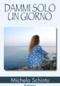 img Michela Schintu - Dammi solo un giorno (2018)