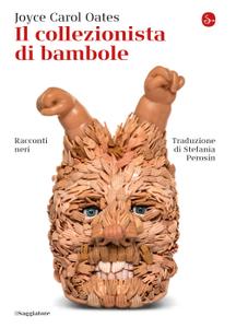 Joyce Carol Oates – Il collezionista di bambole (2018)