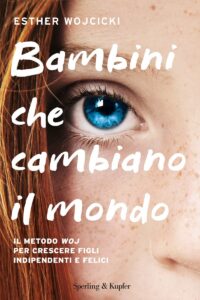 Esther Wojcicki – Bambini che cambiano il mondo (2019)