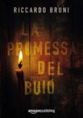 img Riccardo Bruni - La promessa del buio (2018)