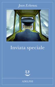 Jean Echenoz – Inviata speciale (2018)