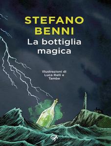Stefano Benni – La bottiglia magica (2016)