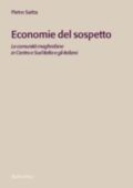 Pietro Saitta - Economie del sospetto. Le comunità maghrebine in Centro e Sud Italia e gli italiani (2006) PDF